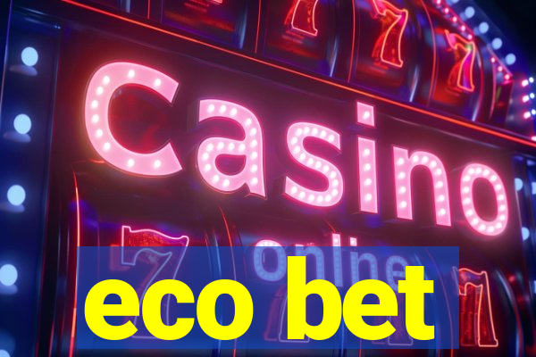 eco bet