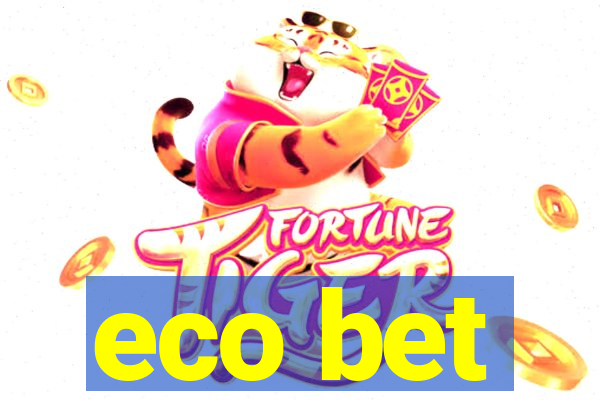 eco bet