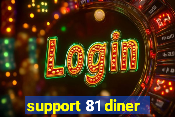 support 81 diner