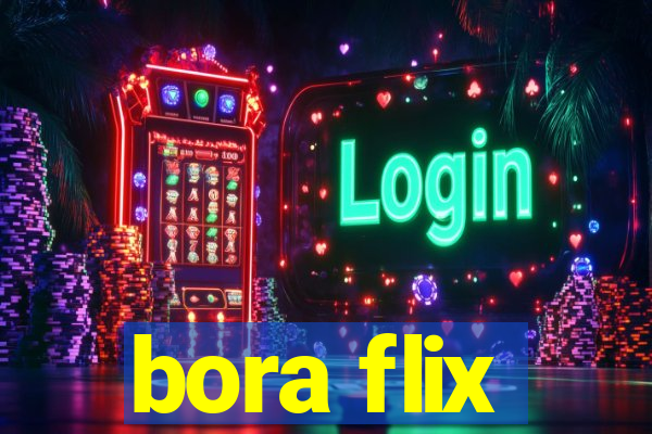 bora flix