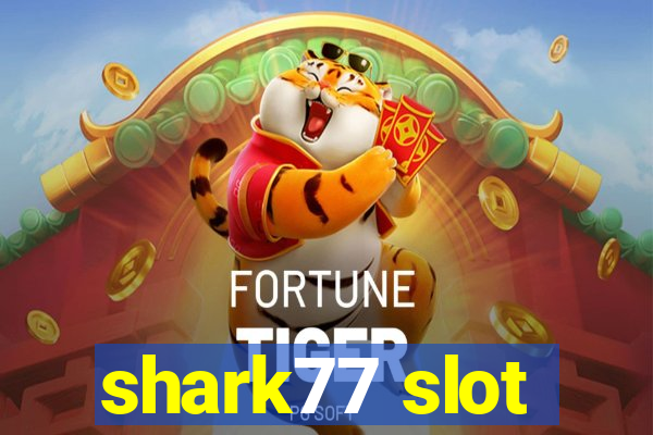 shark77 slot