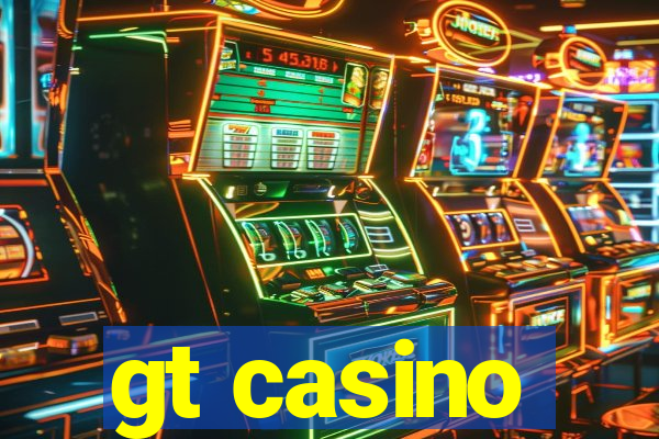 gt casino