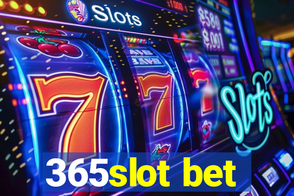 365slot bet