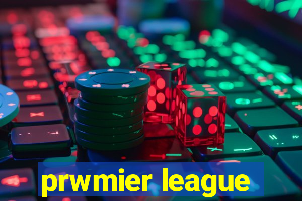 prwmier league