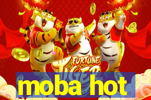 moba hot