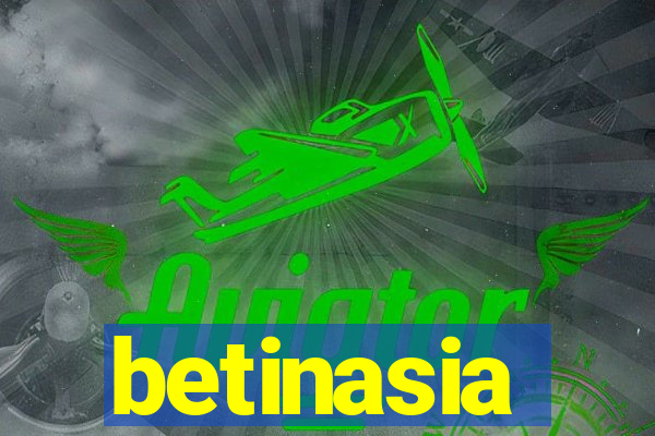 betinasia