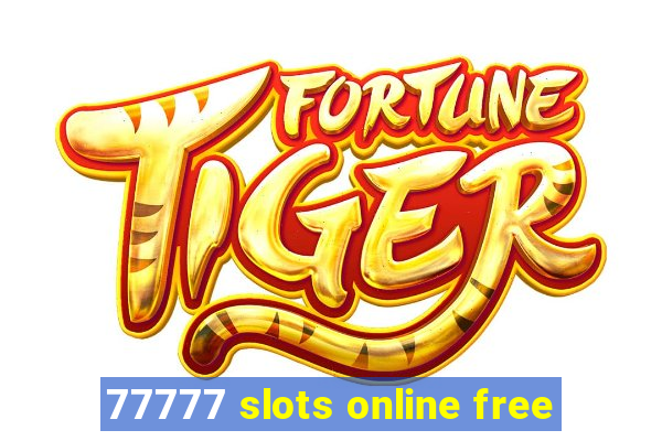 77777 slots online free