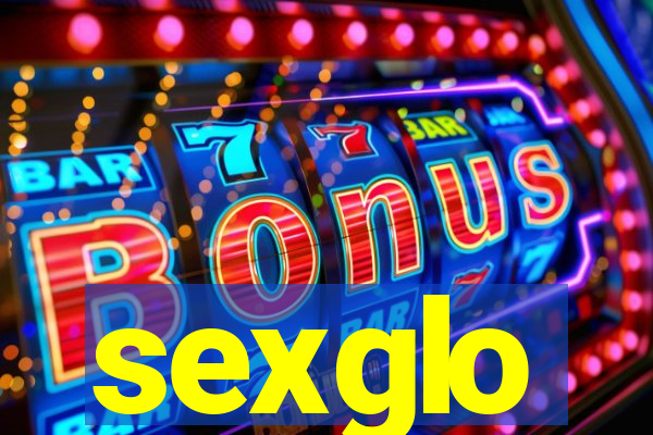 sexglo