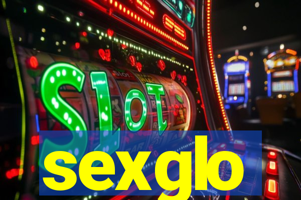 sexglo