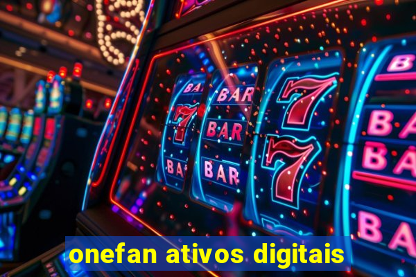 onefan ativos digitais