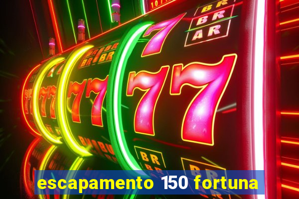 escapamento 150 fortuna