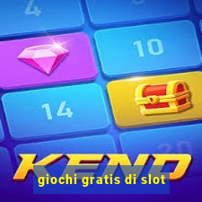 giochi gratis di slot