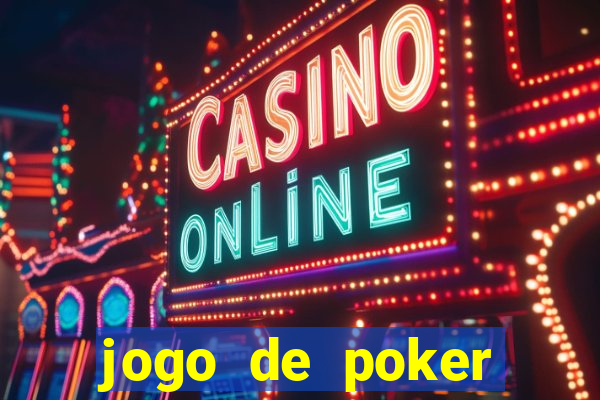 jogo de poker online dinheiro real