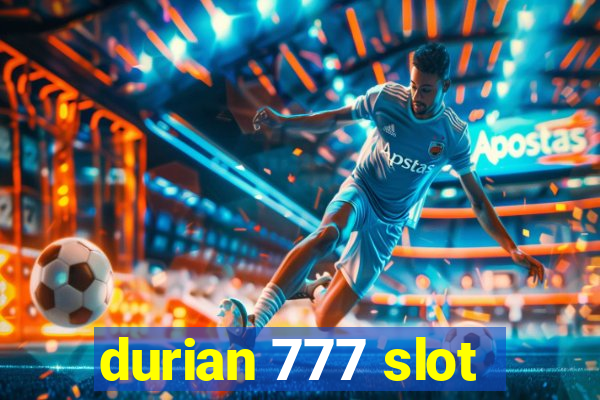 durian 777 slot