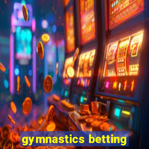 gymnastics betting