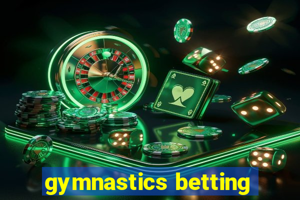 gymnastics betting