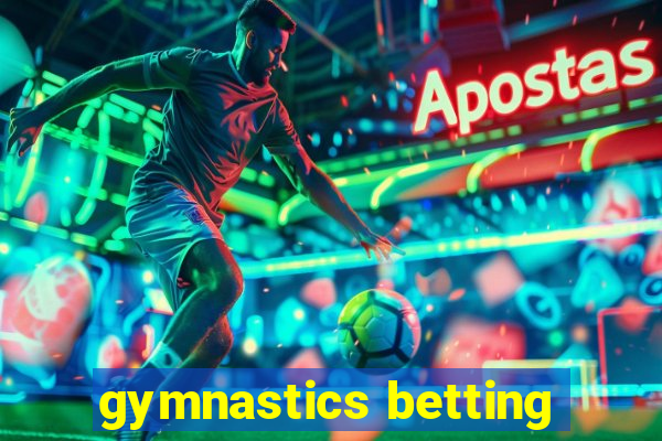 gymnastics betting