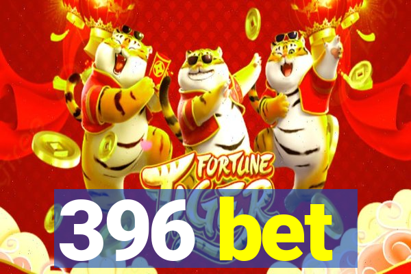 396 bet