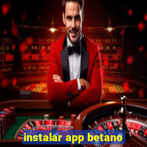 instalar app betano