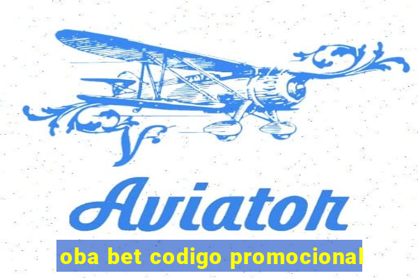 oba bet codigo promocional