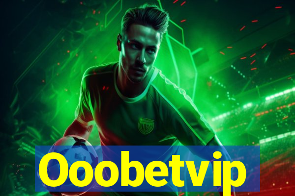 Ooobetvip