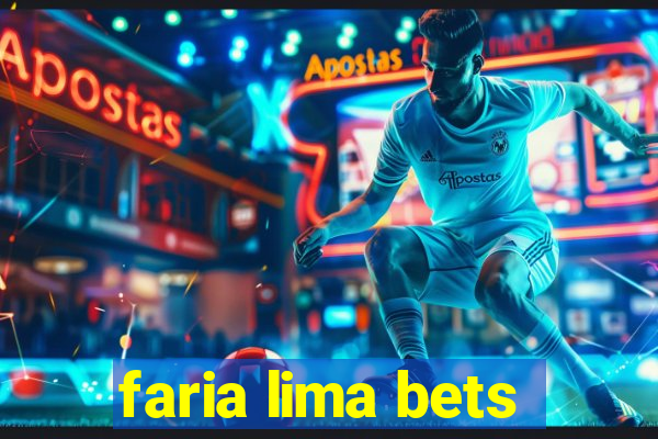 faria lima bets