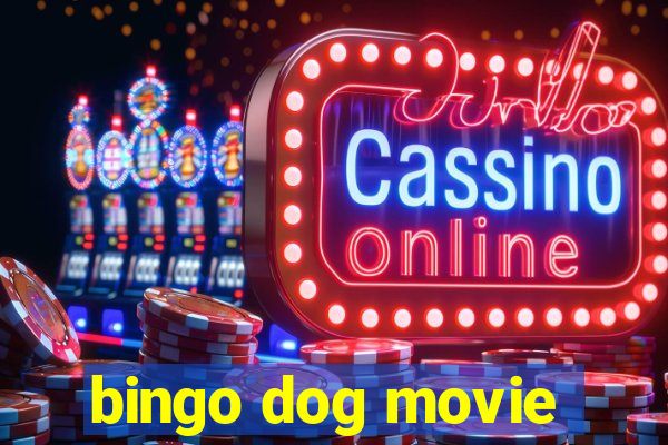 bingo dog movie