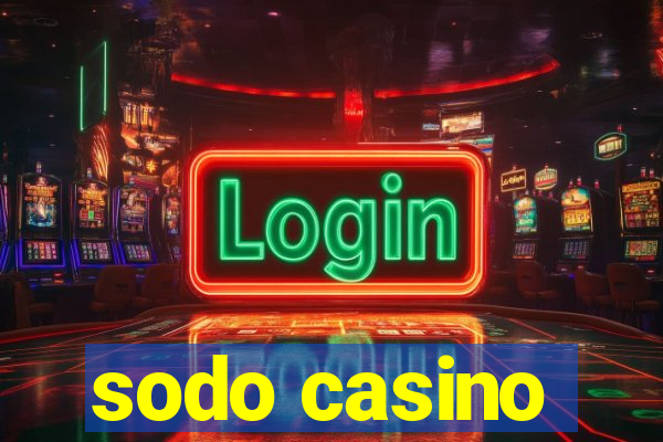 sodo casino