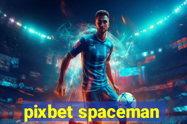 pixbet spaceman