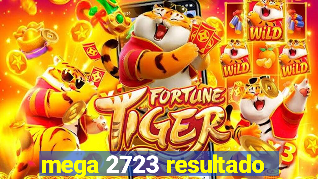 mega 2723 resultado