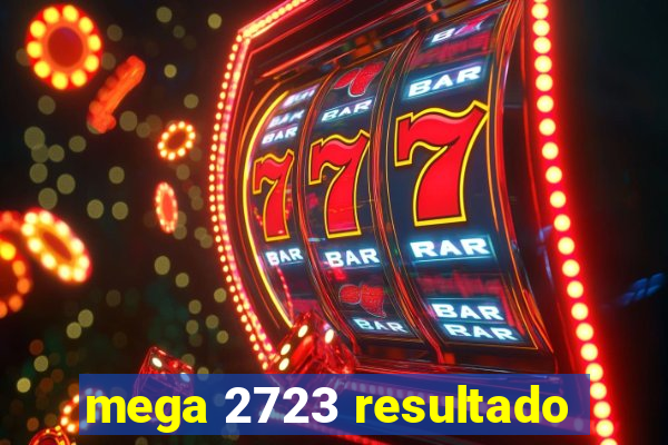 mega 2723 resultado