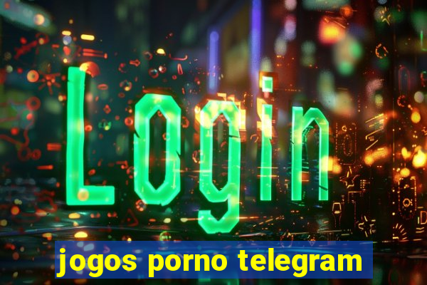 jogos porno telegram