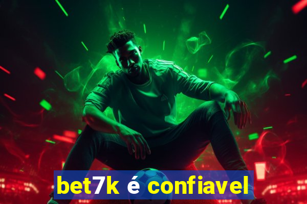 bet7k é confiavel