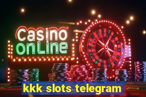 kkk slots telegram