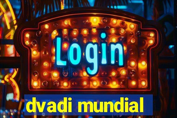 dvadi mundial