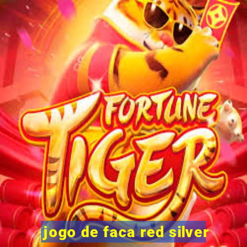 jogo de faca red silver