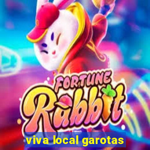 viva local garotas