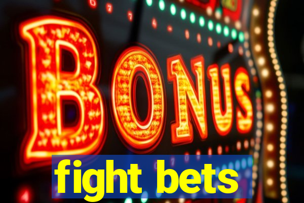 fight bets