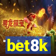 bet8k