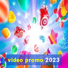 video promo 2023