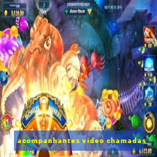 acompanhantes video chamadas