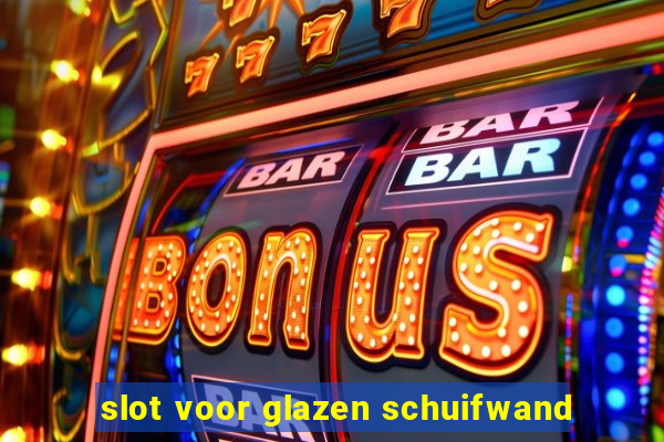 slot voor glazen schuifwand