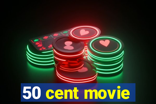 50 cent movie