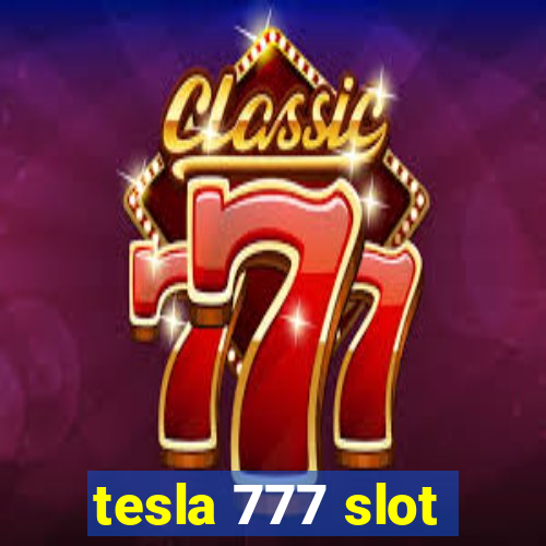 tesla 777 slot