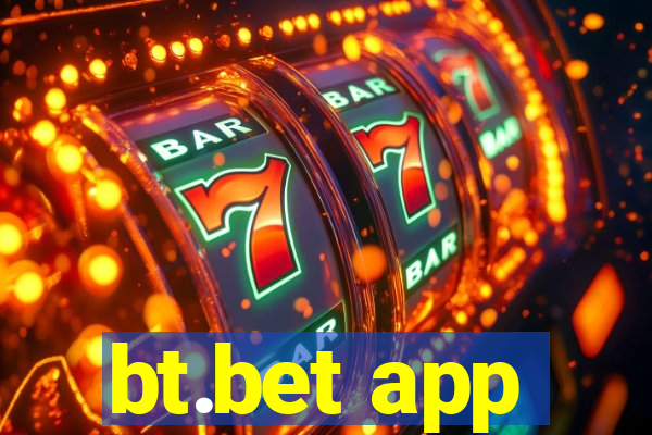 bt.bet app