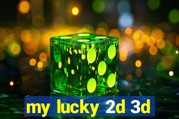 my lucky 2d 3d