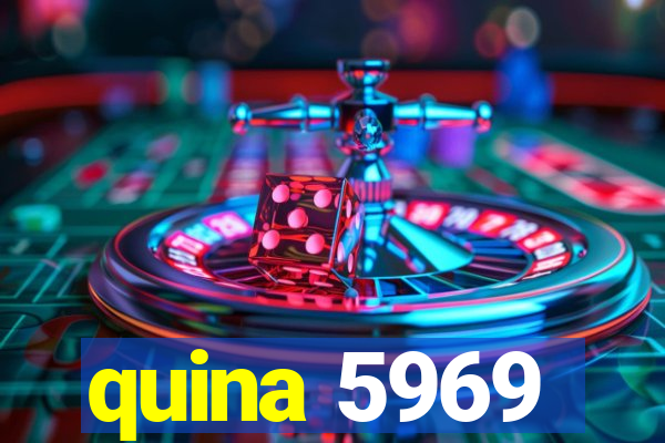 quina 5969