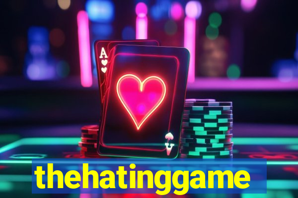 thehatinggame