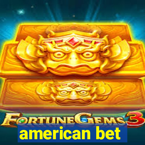 american bet