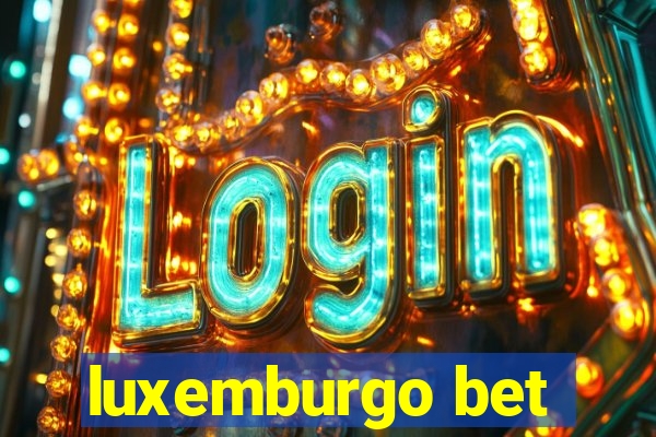 luxemburgo bet